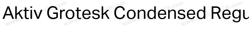 Aktiv Grotesk Condensed Regular字体转换